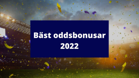 Bäst oddsbonusar 2022